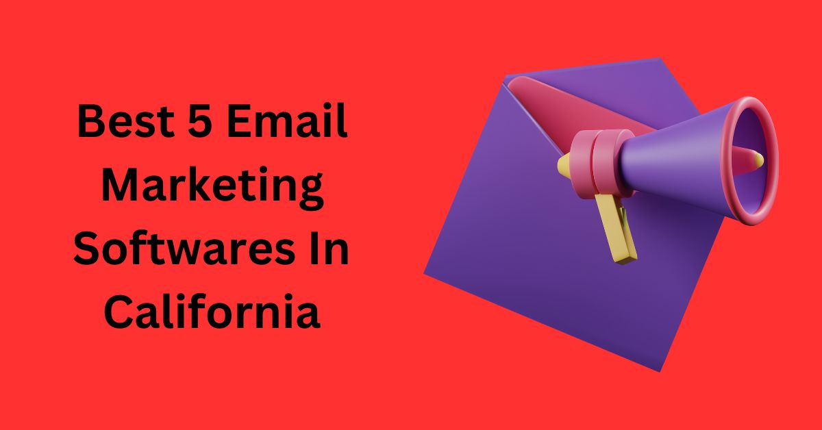 Email Marketing Softwares In California